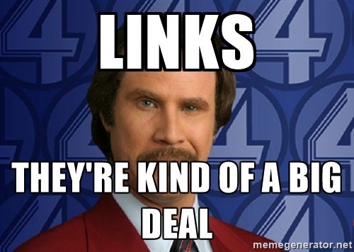 Links are kinda of a big deal