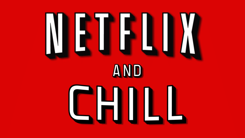 netflix and chill