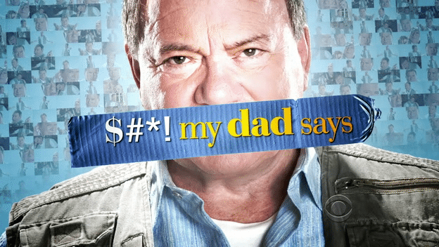 Sh#! my dad says